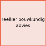 Teelker bouwkundig advies